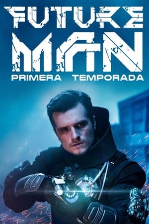 Future Man Temporada 1 poster