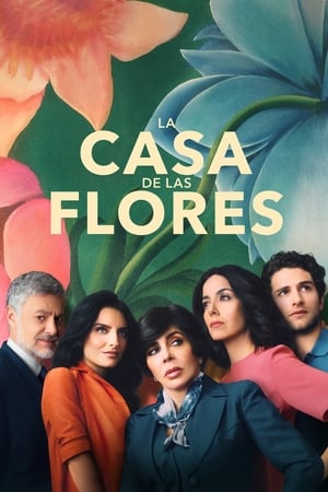 La casa de las flores - temporada 1 poster