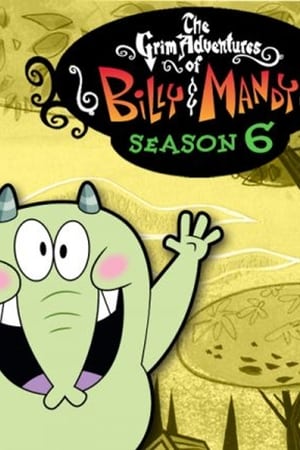 Las macabras aventuras de Billy y Mandy temporada 6
