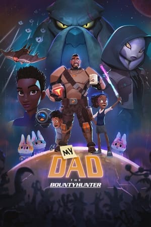 Mi padre, el cazarrecompensas intergaláctico - temporada 1 poster