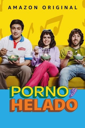 Porno y helado - temporada 1 poster